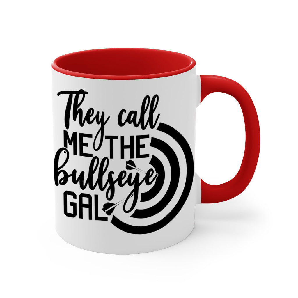 They call me the bullseye gal 145#- darts-Mug / Coffee Cup