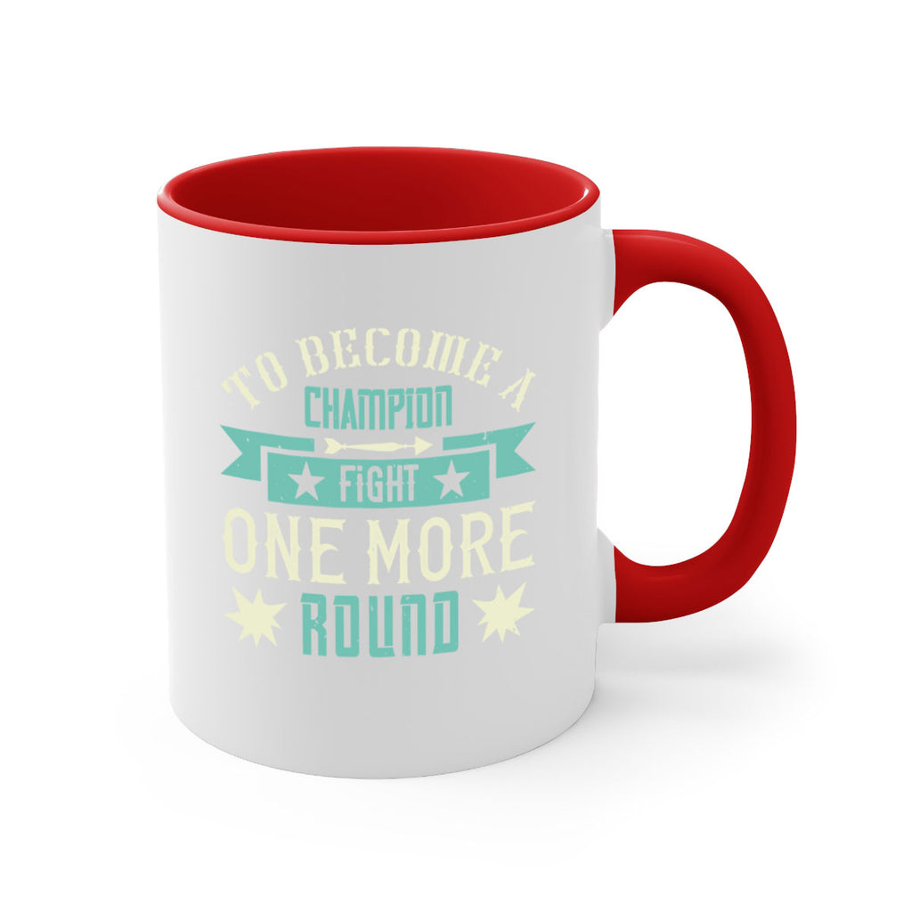 To become a champion fight one more round 1773#- boxing-Mug / Coffee Cup