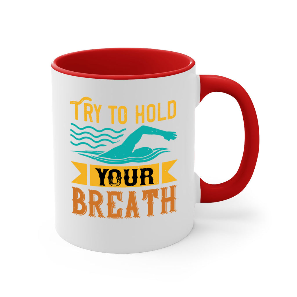 Try to hold YOUR BREATH 128#- swimming-Mug / Coffee Cup
