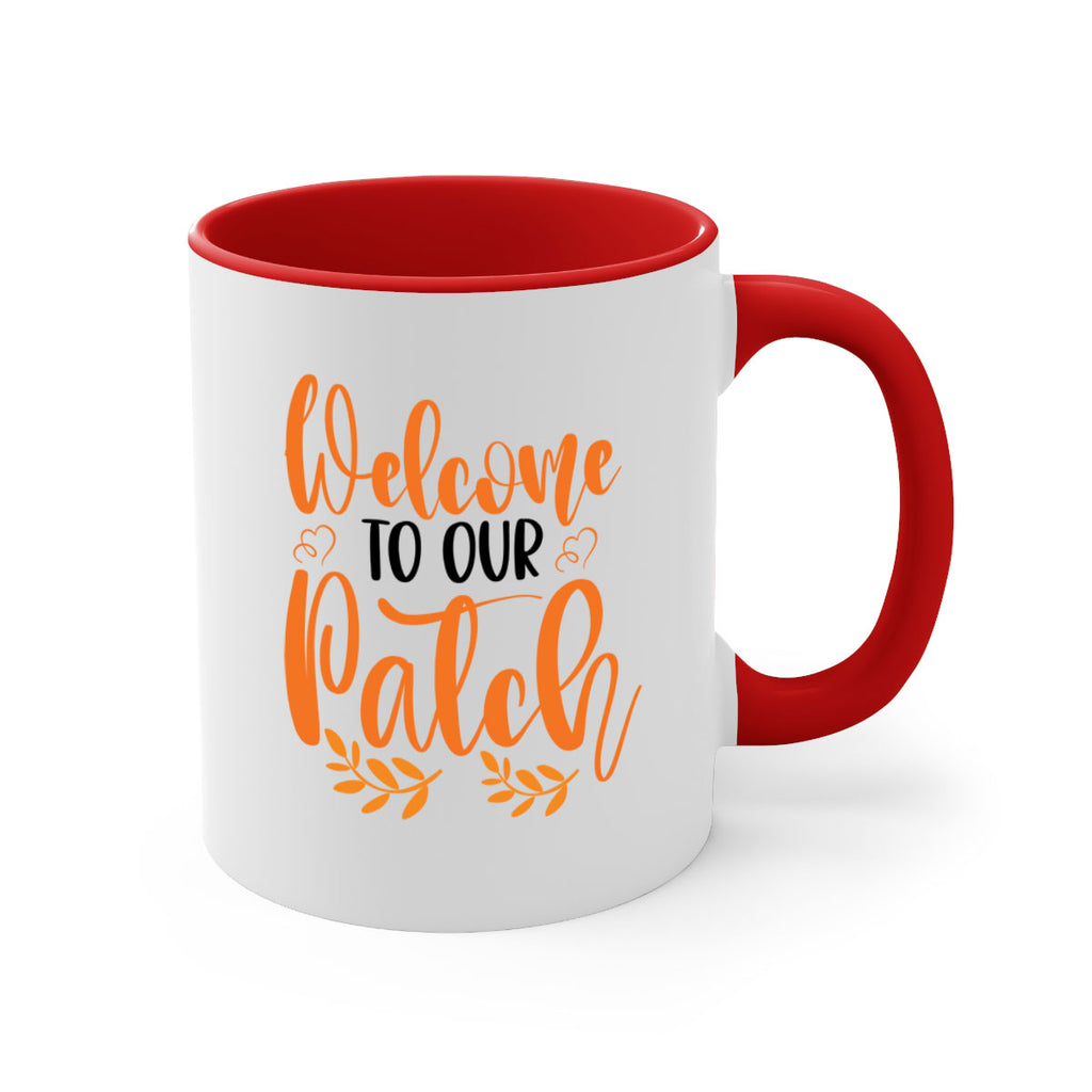 Welcome To Our Patch 633#- fall-Mug / Coffee Cup