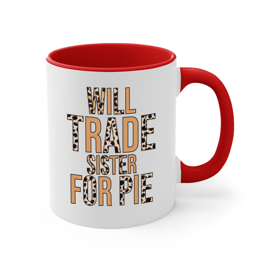 Will trade sister for pie 649#- fall-Mug / Coffee Cup