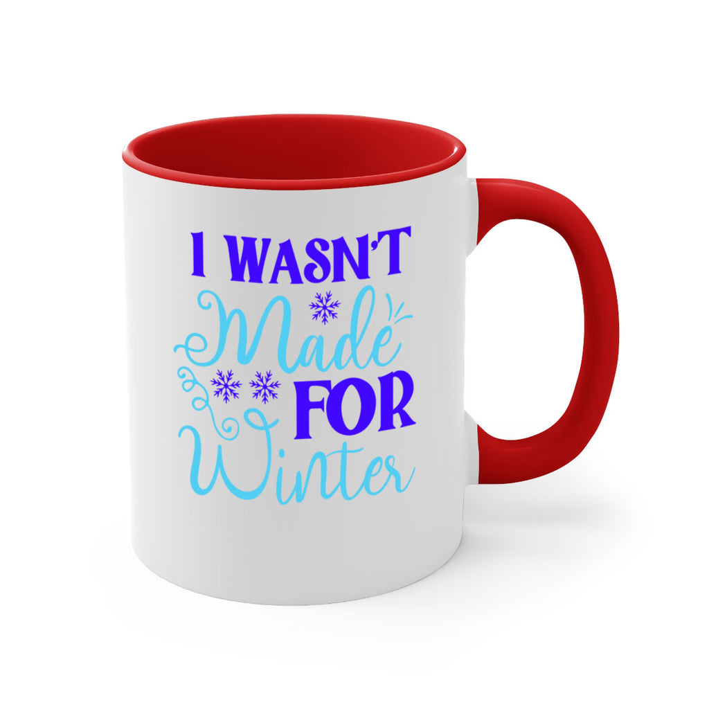 i wasnt made for winter 234#- winter-Mug / Coffee Cup