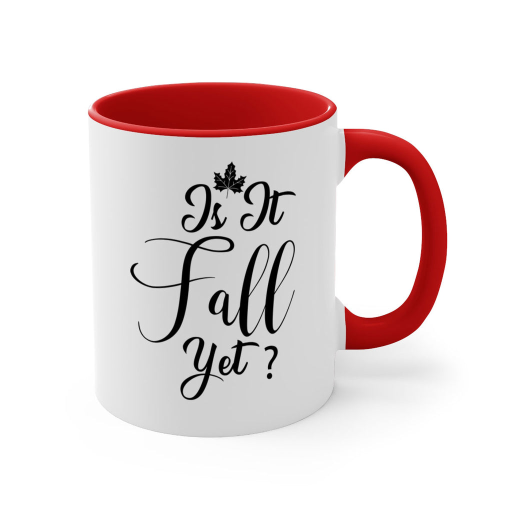 is it fall yet 355#- fall-Mug / Coffee Cup