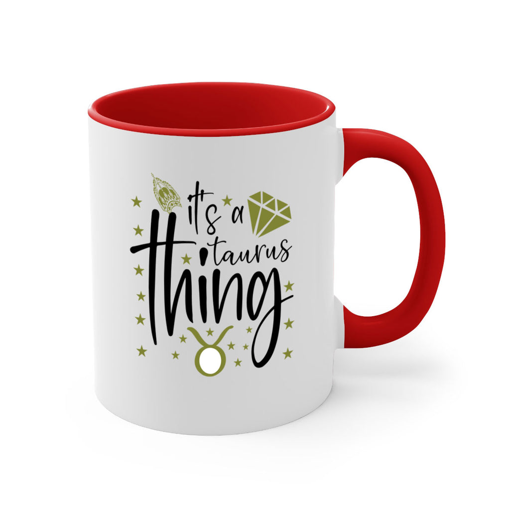 its a Taurus thing 273#- zodiac-Mug / Coffee Cup