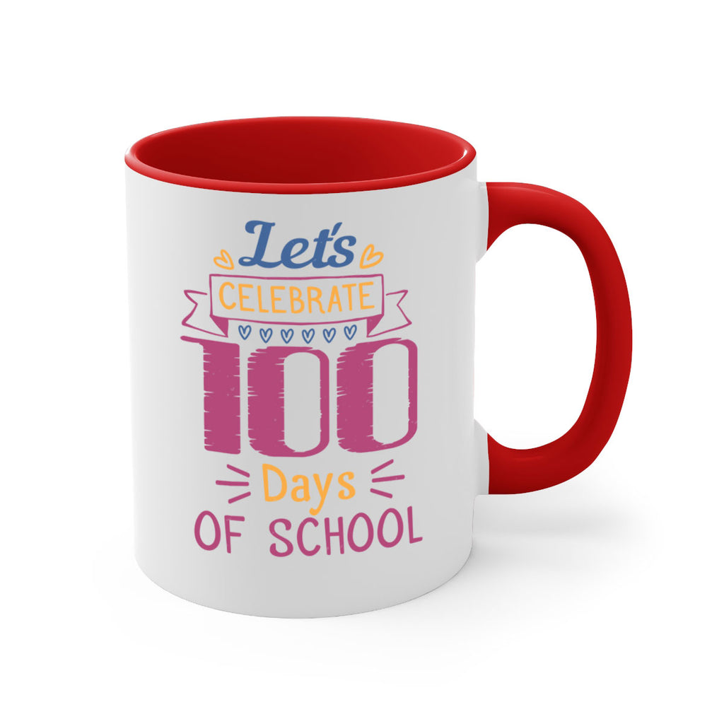 let's celebrate days of school 4#- 100 days-Mug / Coffee Cup