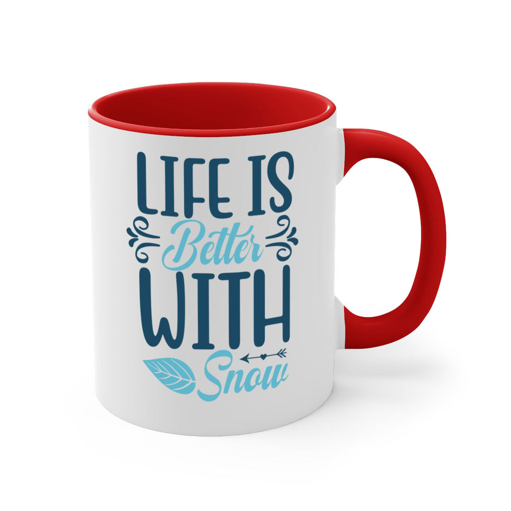 life is better with snow 299#- winter-Mug / Coffee Cup