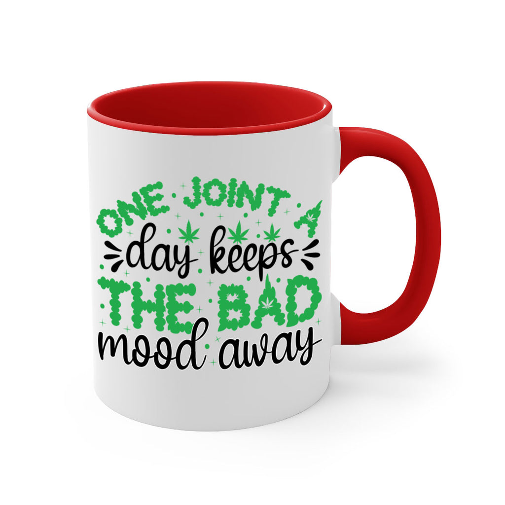 one joint a day keeps the bad mood away 213#- marijuana-Mug / Coffee Cup