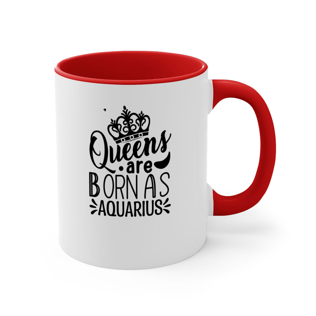 queens are born as Aquarius 388#- zodiac-Mug / Coffee Cup