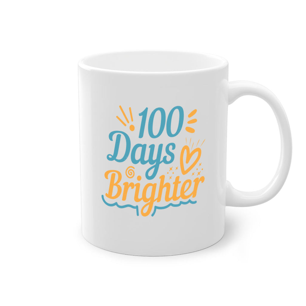 1 days brighter 16#- 100 days-Mug / Coffee Cup