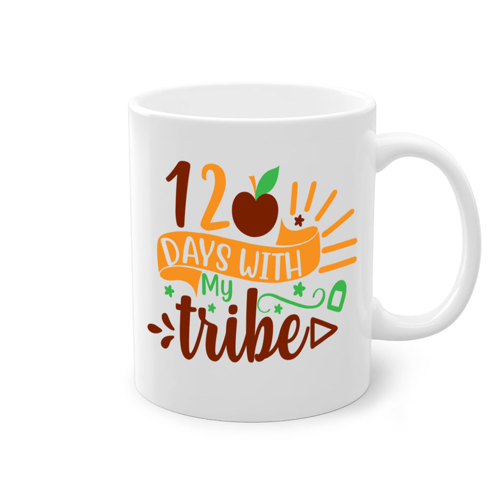 11 120 days with my tribe 41#- 100 days-Mug / Coffee Cup