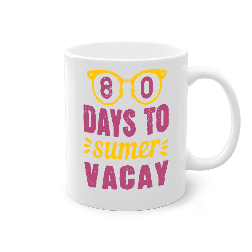 8 days to sumer vacay 1#- 100 days-Mug / Coffee Cup