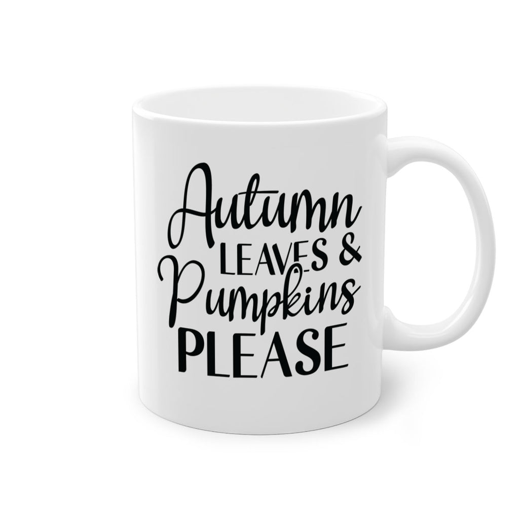Autumn Leaves And Pumpkins Please 28#- fall-Mug / Coffee Cup