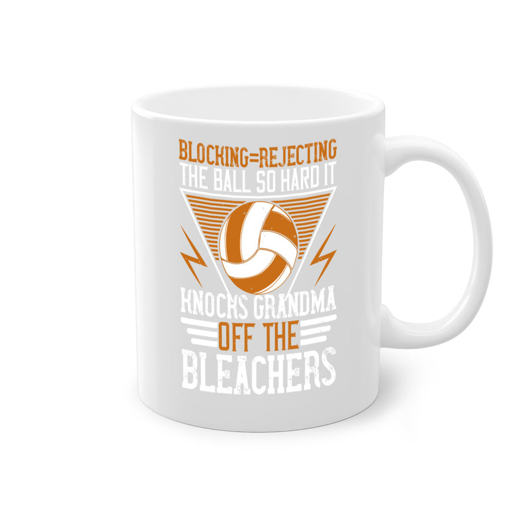 Blockingrejecting the ball so hard it knocks grandma off the bleachers Style 1414#- volleyball-Mug / Coffee Cup