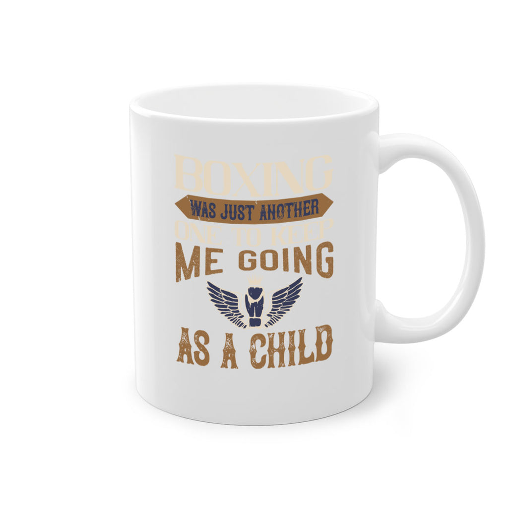 Boxing was just another one to keep me going as a child 2312#- boxing-Mug / Coffee Cup