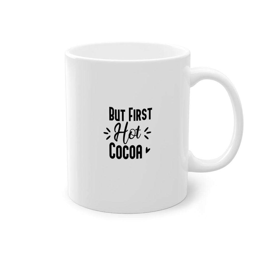 But First Hot Cocoa 29#- winter-Mug / Coffee Cup