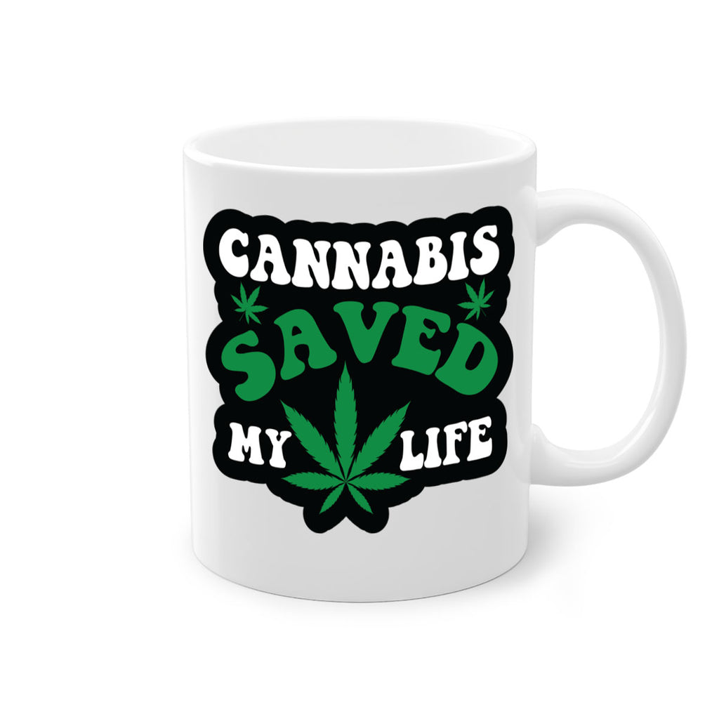 Cannabis saved my life 52#- marijuana-Mug / Coffee Cup