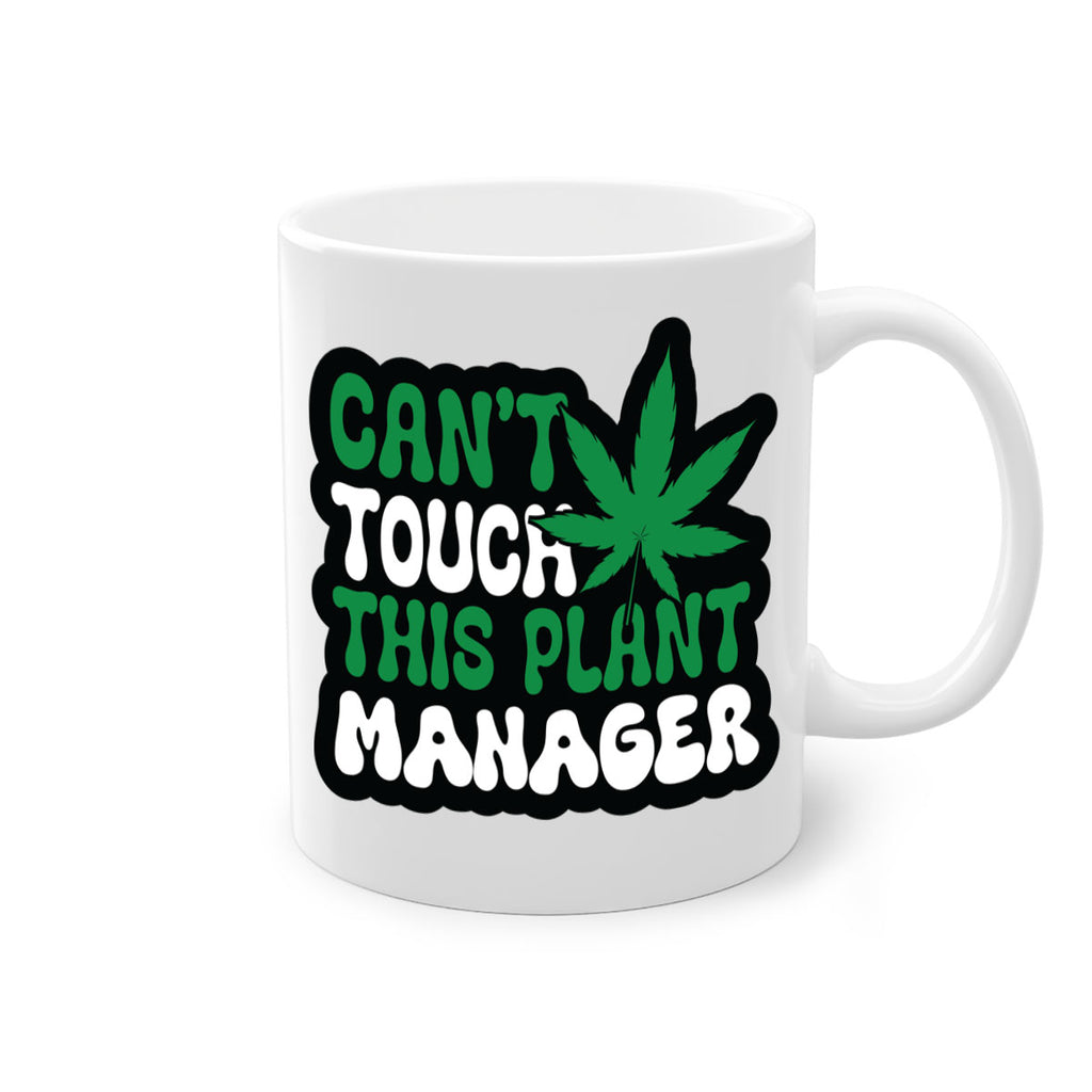 Cant touch this plant manager 57#- marijuana-Mug / Coffee Cup