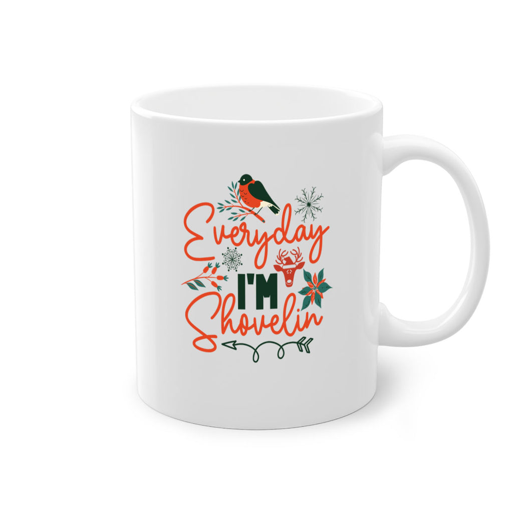 Everyday Im Shovelin 103#- winter-Mug / Coffee Cup