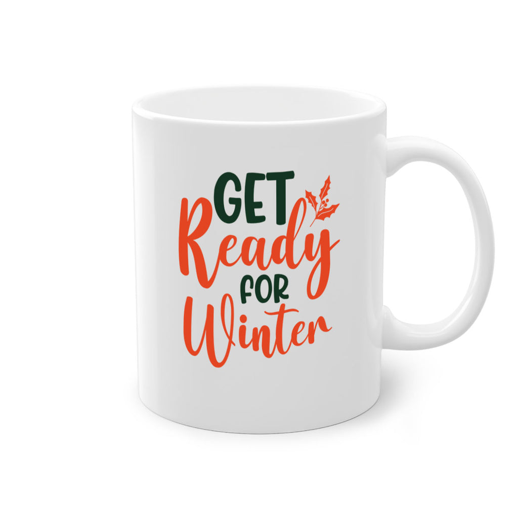 Get Ready For Winter 114#- winter-Mug / Coffee Cup