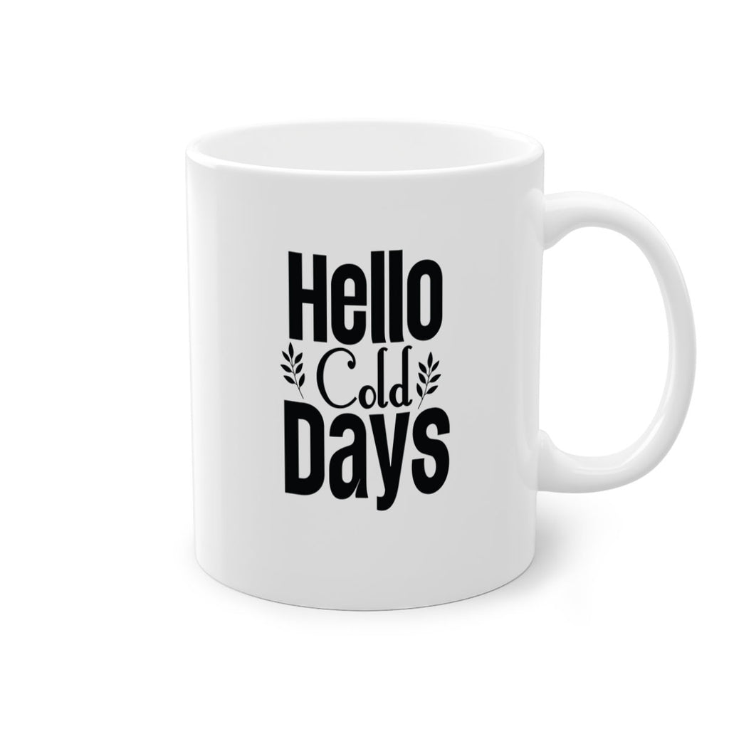 Hello Cold Days 152#- winter-Mug / Coffee Cup