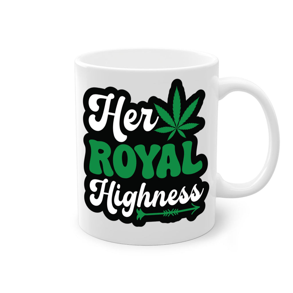 Her royal highness 107#- marijuana-Mug / Coffee Cup