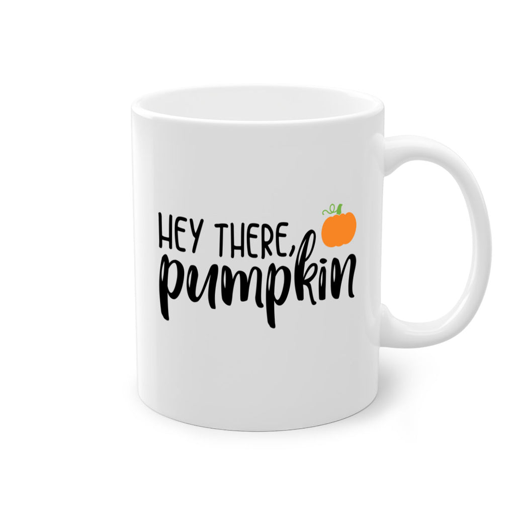 Hey There Pumpkin 308#- fall-Mug / Coffee Cup