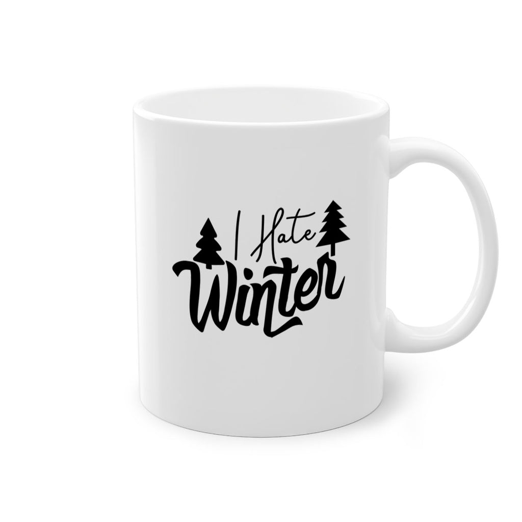 I Hate Winter 224#- winter-Mug / Coffee Cup