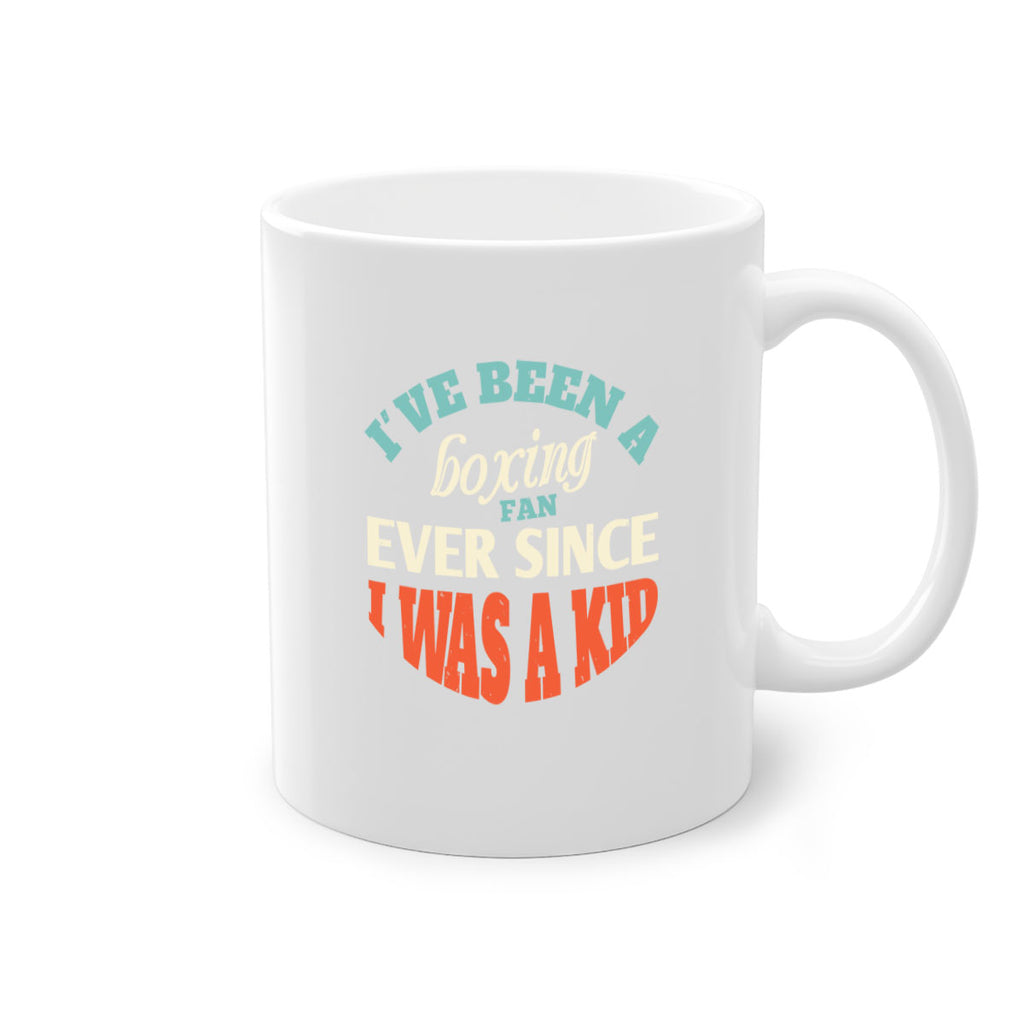 I ve been a boxing fan ever since I was a kid 2026#- boxing-Mug / Coffee Cup