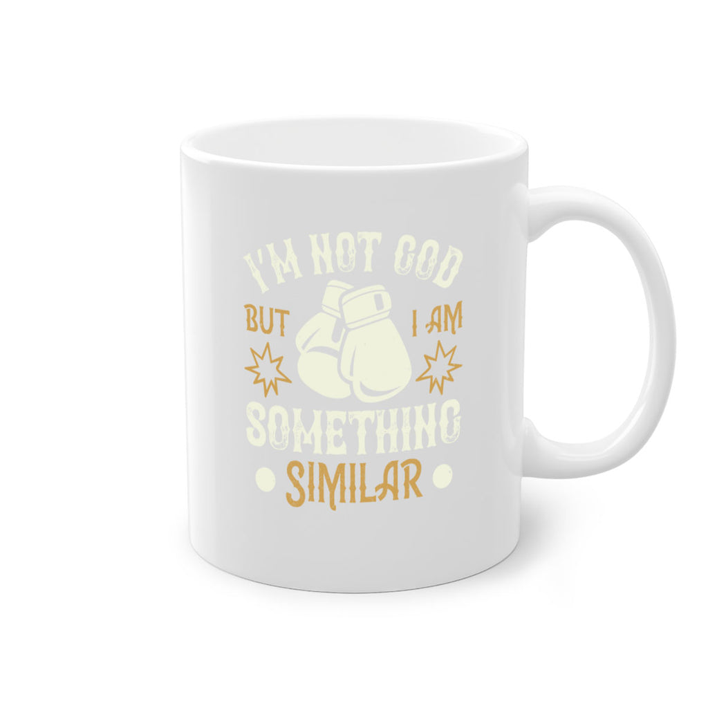 I’m not God but I am something similar 1917#- boxing-Mug / Coffee Cup