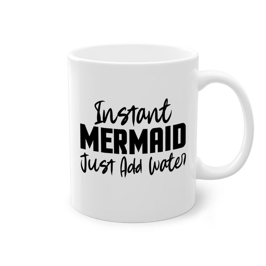 Instant Mermaid just add water 274#- mermaid-Mug / Coffee Cup