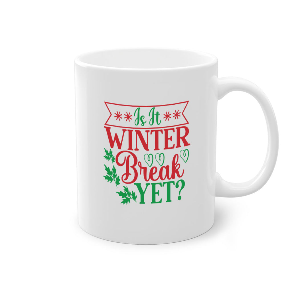 Is It Winter Break Yet 253#- winter-Mug / Coffee Cup