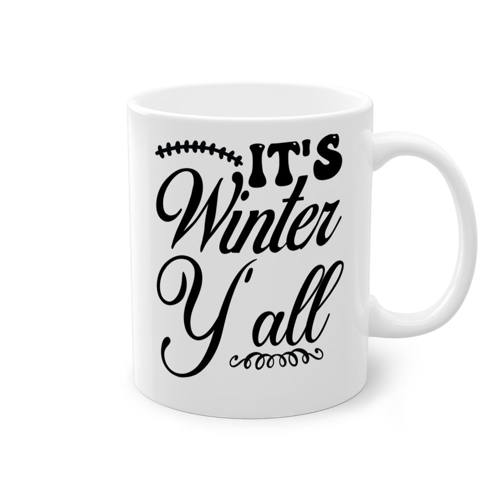 Its winter yall 275#- winter-Mug / Coffee Cup