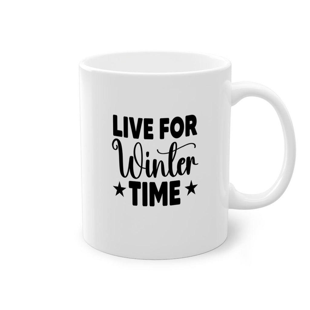 Live for Winter Time 307#- winter-Mug / Coffee Cup