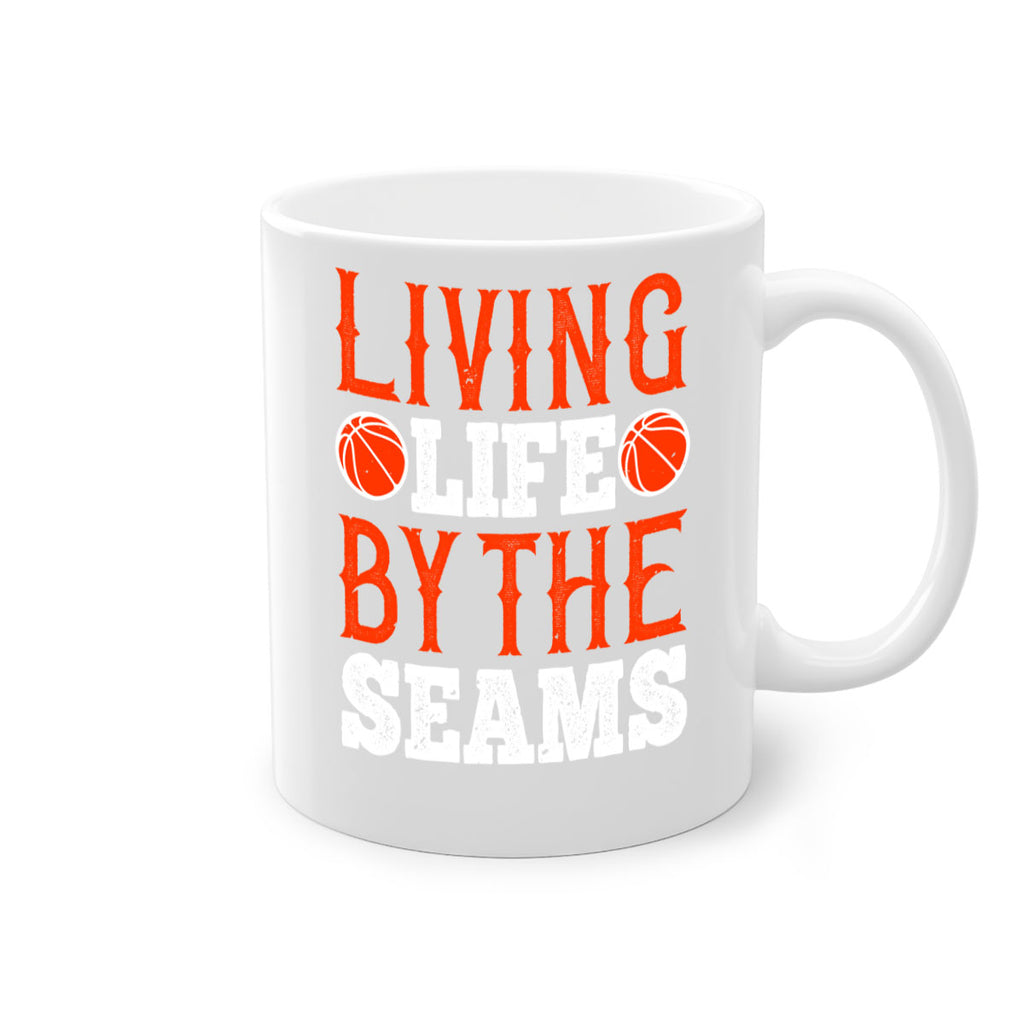 Living life by the seams 770#- basketball-Mug / Coffee Cup