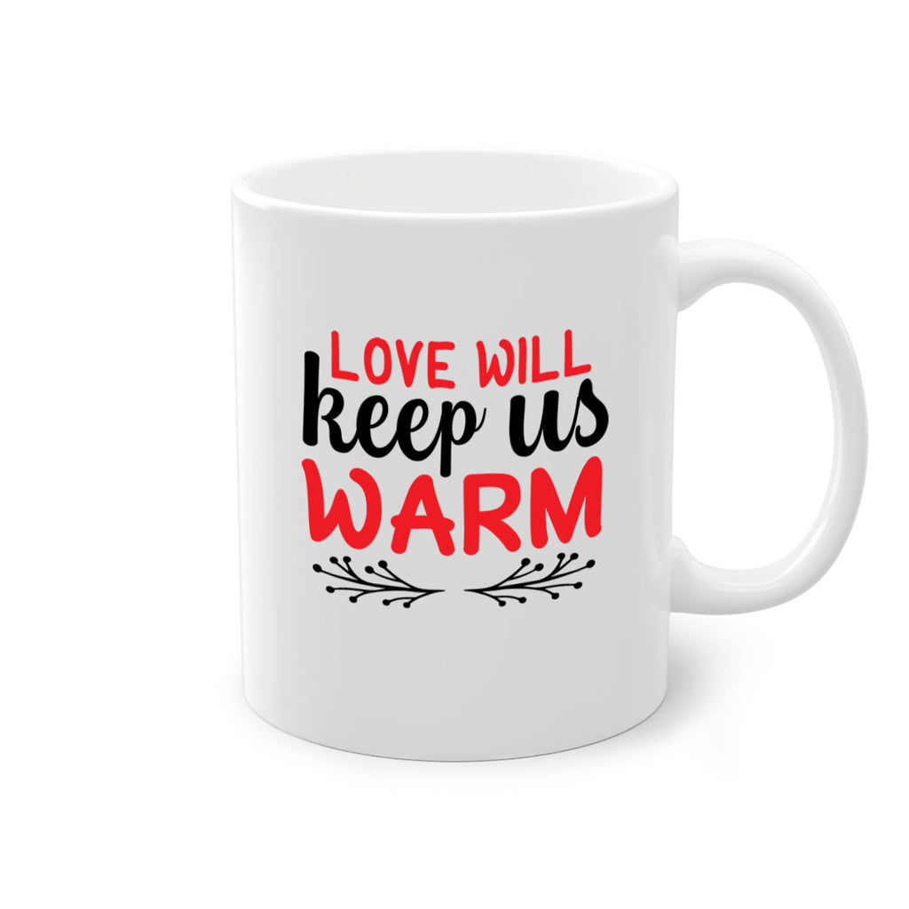 Love will keep us warm 314#- winter-Mug / Coffee Cup