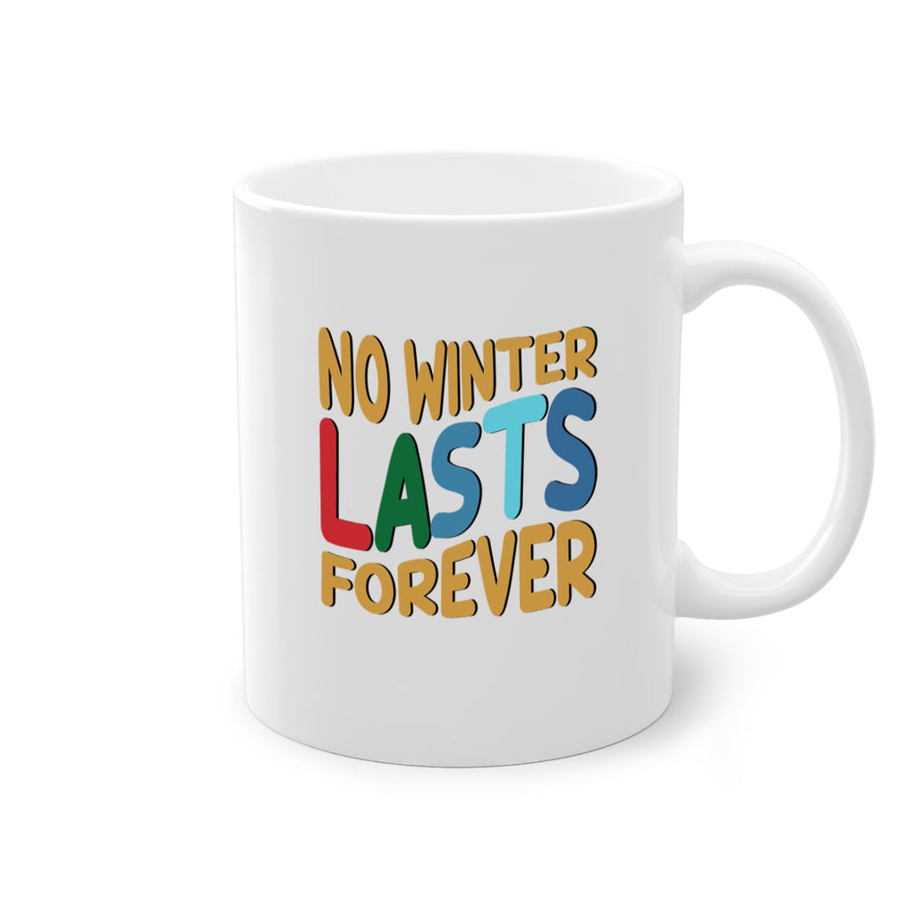 No Winter Lasts Forever 327#- winter-Mug / Coffee Cup
