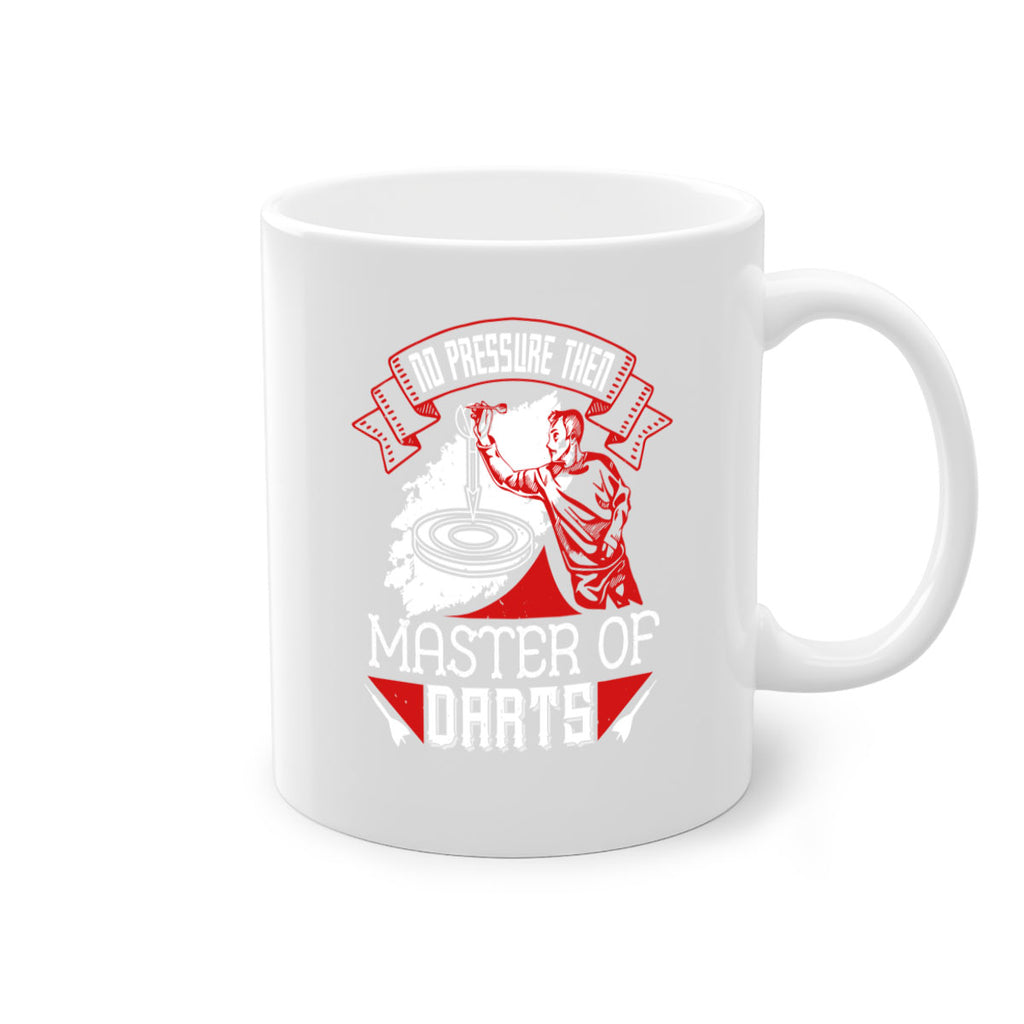 No pressure then master of darts 1904#- darts-Mug / Coffee Cup