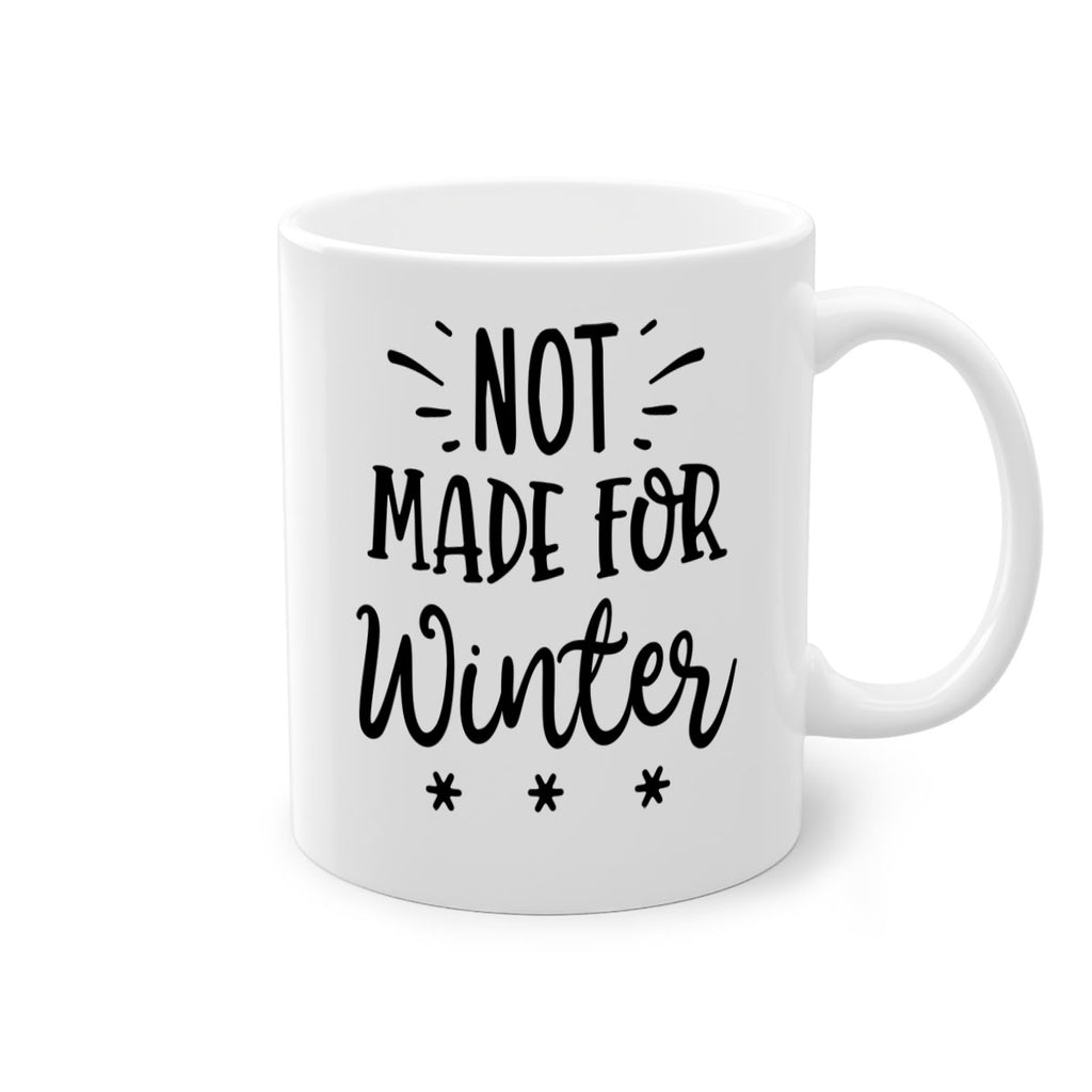 Not Made for Winter329#- winter-Mug / Coffee Cup