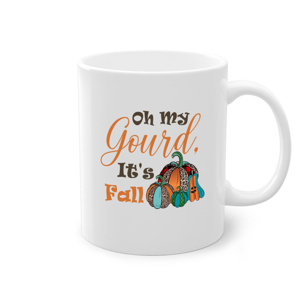 Oh My Gourd It s Fall 458#- fall-Mug / Coffee Cup