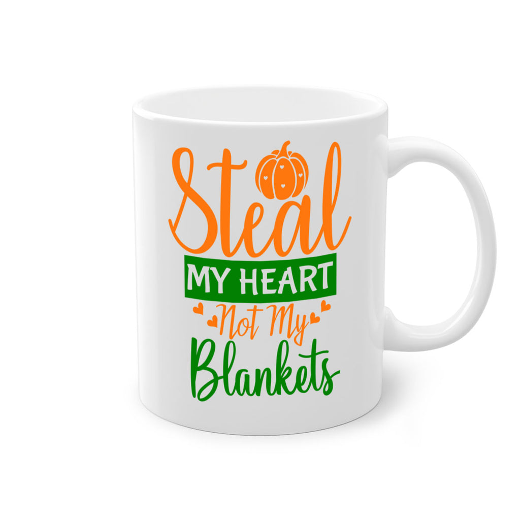 Steal My Heart Not My Blankets 576#- fall-Mug / Coffee Cup