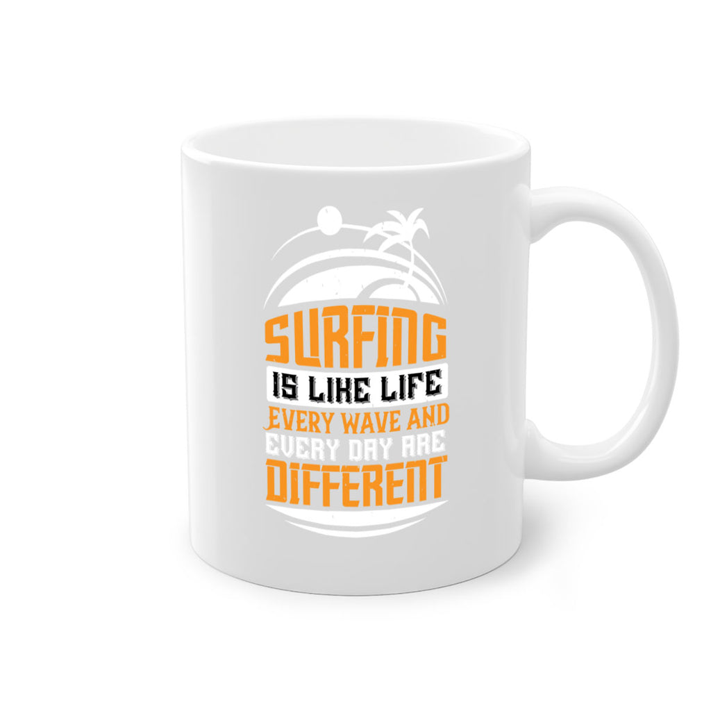 Surfing is like life Every wave and every day are different 2375#- surfing-Mug / Coffee Cup