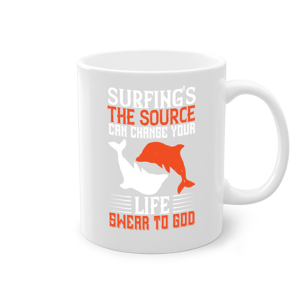 Surfings the source Can change your life Swear to God 409#- surfing-Mug / Coffee Cup