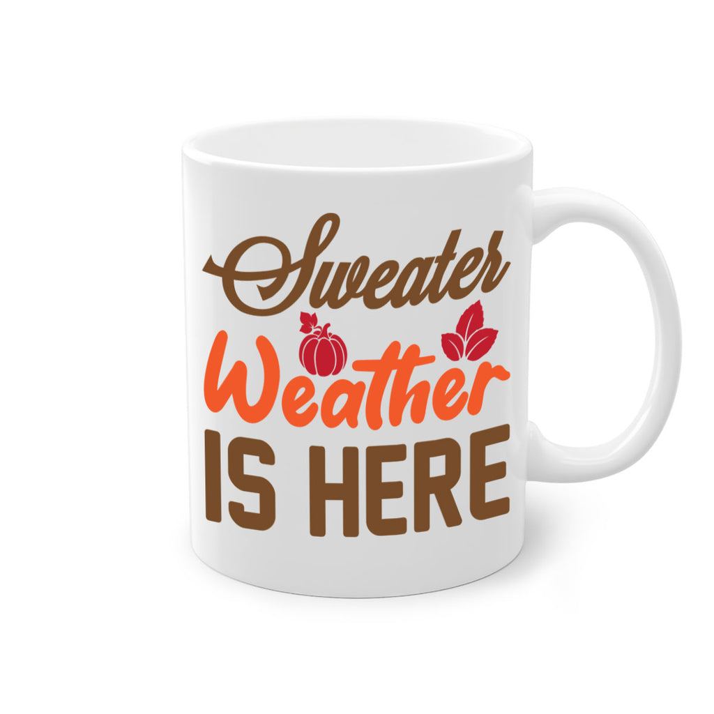Sweater Weather is Here 585#- fall-Mug / Coffee Cup