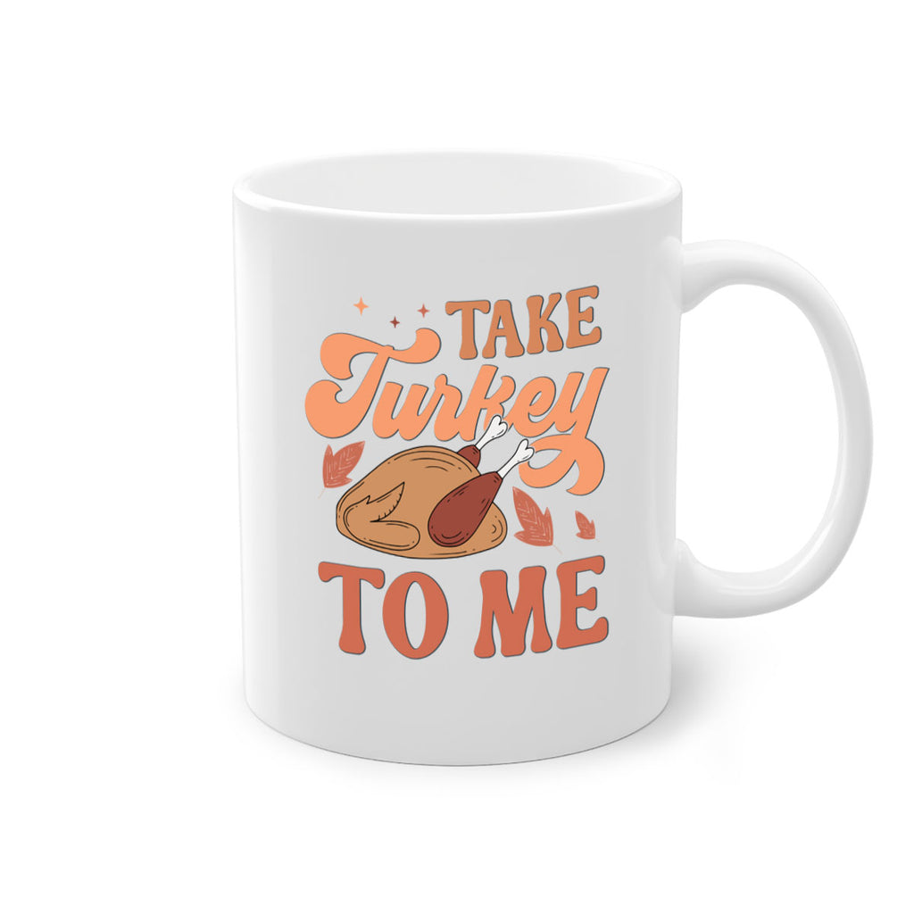 Take Turkey To Me 594#- fall-Mug / Coffee Cup