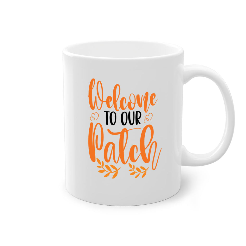 Welcome To Our Patch 633#- fall-Mug / Coffee Cup
