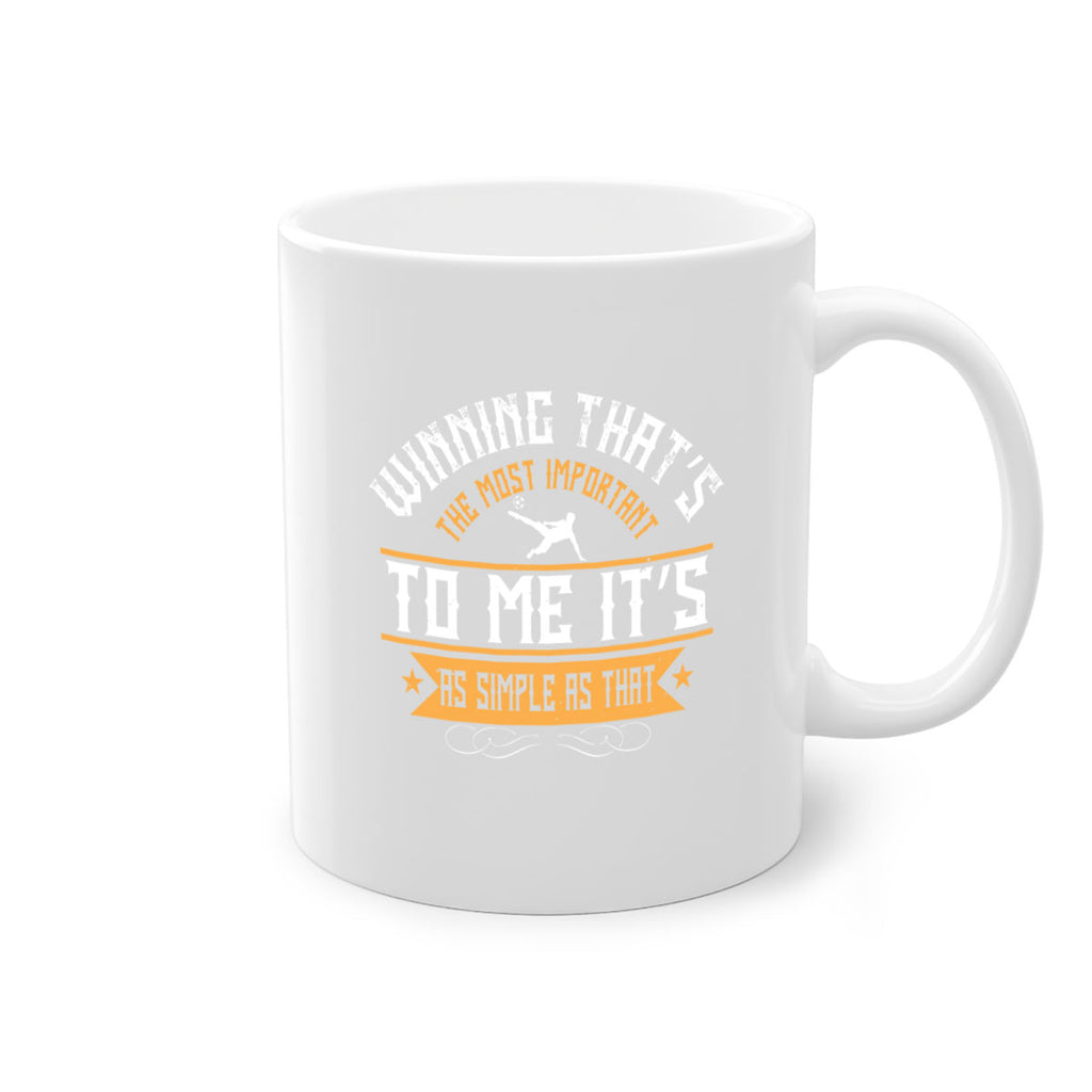 Winning – that’s the most important to me It’s as simple as that 34#- soccer-Mug / Coffee Cup