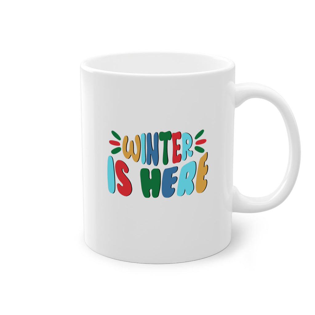 Winter is Here 554#- winter-Mug / Coffee Cup