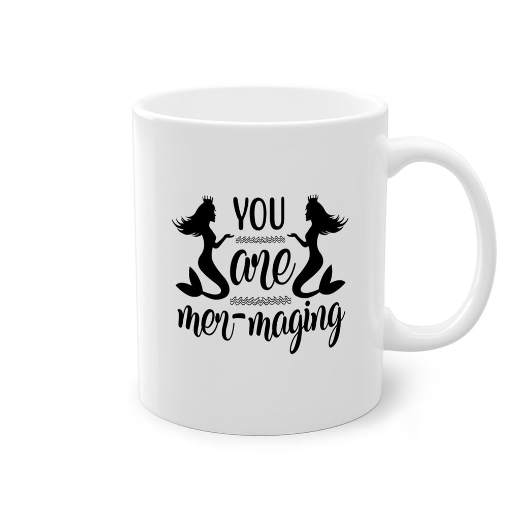 You are mermaging design 686#- mermaid-Mug / Coffee Cup