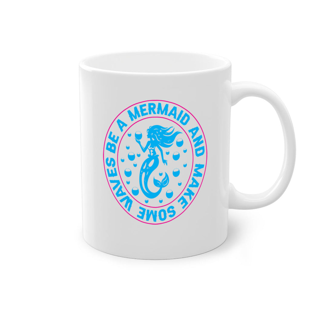 be a mermaid and make some waves 43#- mermaid-Mug / Coffee Cup