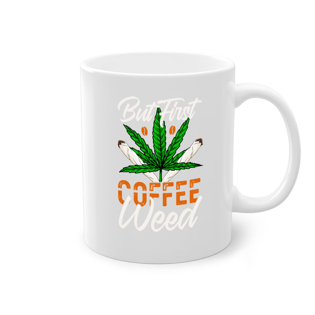but first coffee weed 27#- marijuana-Mug / Coffee Cup